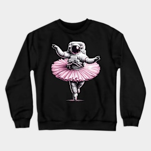 Cute Astronaut in Tutu Ballet Dancing Funny Ballet Crewneck Sweatshirt